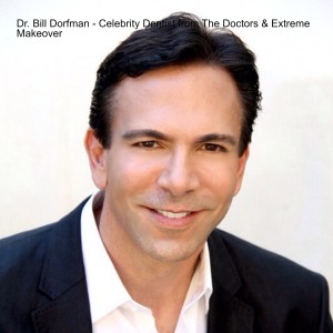 Dr. Bill Dorfman - Celebrity Dentist