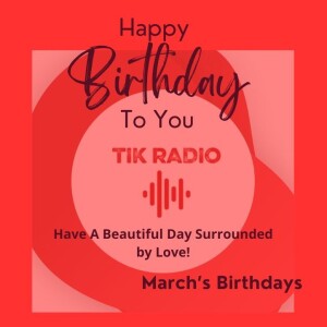 Happy Birthday Friends, Family & Podbeans Pals - March 2024