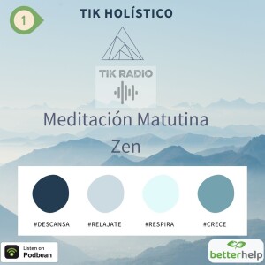 TIK Holístico: Meditación Matutina Zen 2