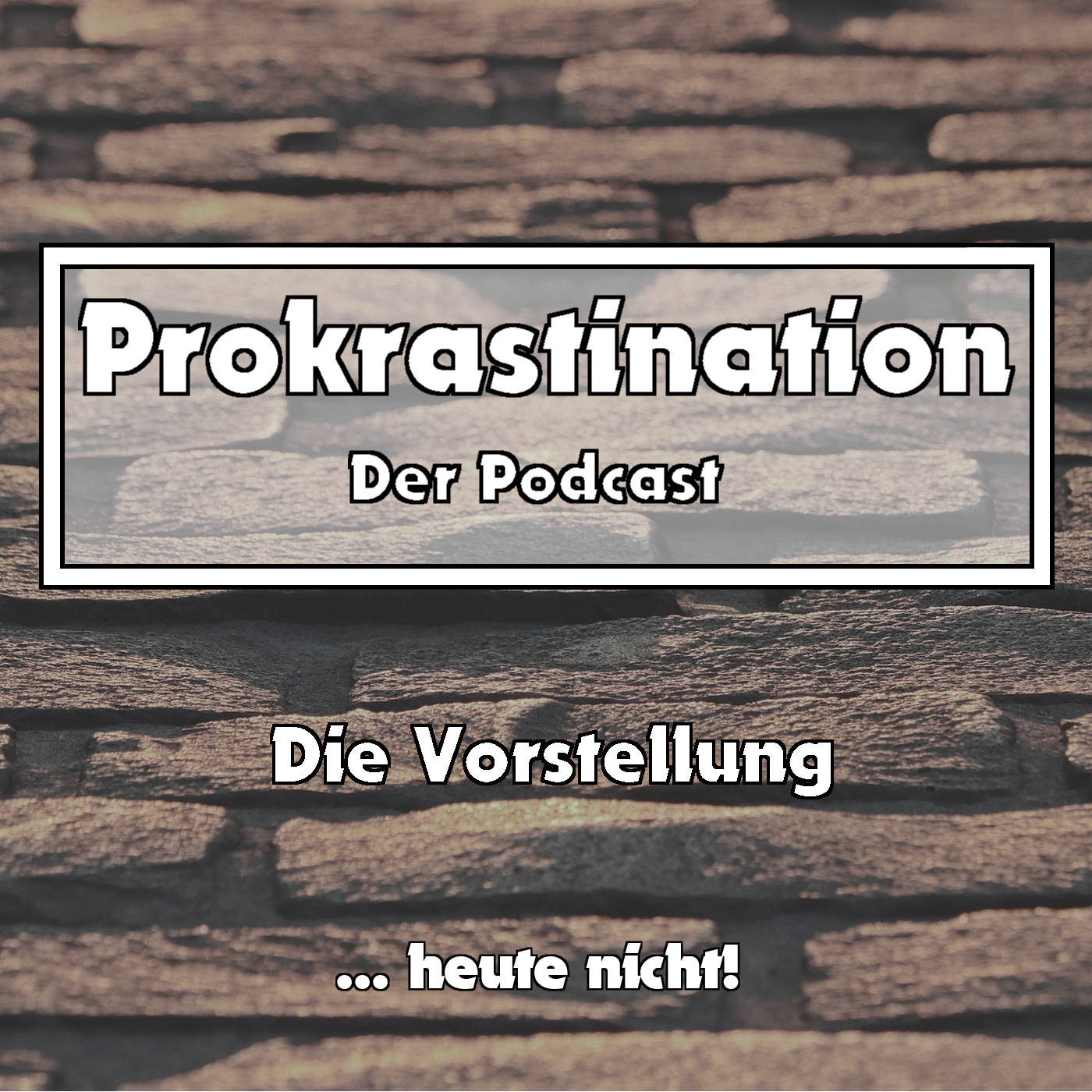 Prokrastination - Der Podcast / Vorstellung