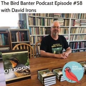 The Bird Banter Podcast Episode #58 with Dave Irons