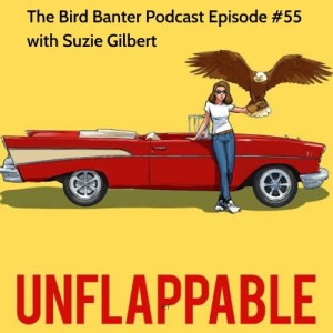 The Bird Banter Podcast Episode #55 with Suzie Gilbert