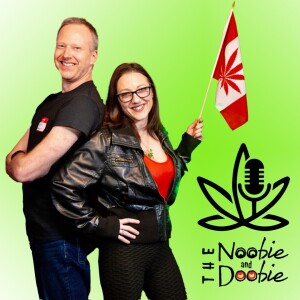 The Noobie And The Doobie - Ep6: We D.A.R.E. YOU to listen! | Sativa versus Indica, HiBnb, D.A.R.E & Taking Risks | Ep6 Originally Aired April Jun 1, 2021