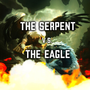 The Serpent V.S. The Eagle: Anunnaki Wars | Episode 102