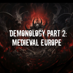 Demonology: Medieval Europe | Episode 103