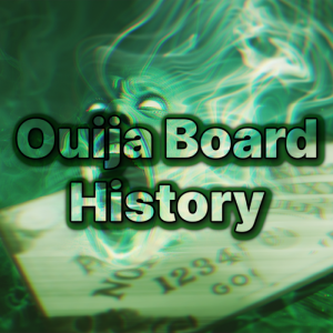 Ouija Board History | Ep 114