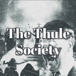 The Thule Society | Ep 116