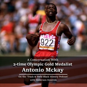 A Conversation with 2-time Olympic Champion Antonio McKay