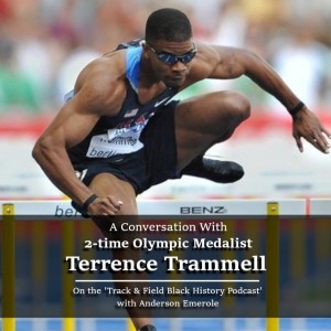A Conversation with 2-time Olympic Medalist Terrence Trammell