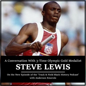 A Conversation with 3-Time Olympic Gold Medalist Steve Lewis