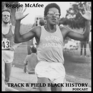 The Story of Reggie McAfee - The First African American to Break 4 Minutes in the Mile