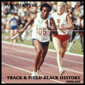 The Story of Wyomia Tyus - The First Back-to-Back Olympic 100m Gold Medal Winner