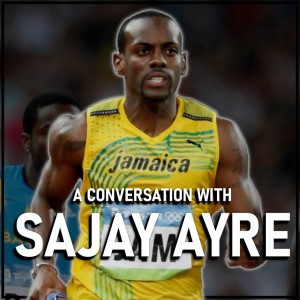 A Conversation with Sanjay Ayre: Olympic and World Champion in the 4x400m for Jamaica