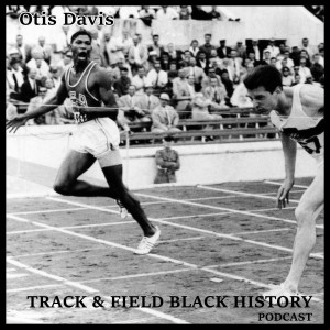 Otis Davis: How a Basketball Scholarship Turned into an Olympic 400m Gold Medal