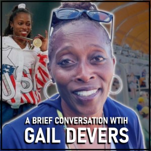 A Conversation with Gail Devers | 3-Time Olympic Champion