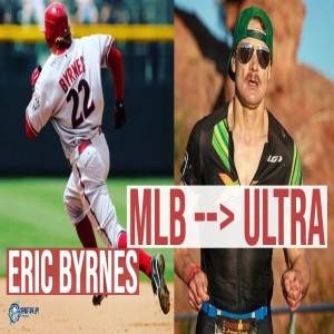 Season 3 Episode 75: Part 1 Ultra Everything w/ Eric Byrnes