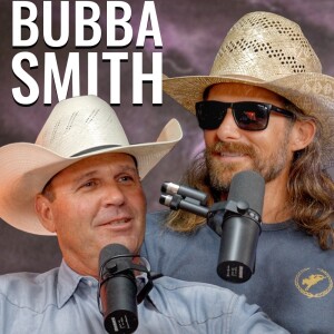 Bubba Smith Texas Cow Puncher - Rodeo Time Podcast 229