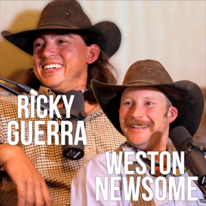 Ricky Guerra and Weston Newsome Texas Cow Punchers - Rodeo Time Podcast 219