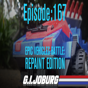 Episode 167: Epic Vehicle Battles REPAINTS EDITION!