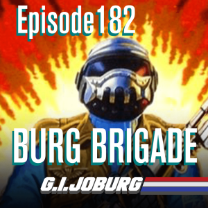 Episode 182: Steel Brigade