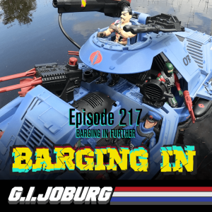 Episode 217: Barging In Further
