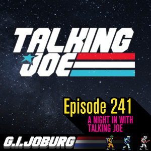 Episode 241: A Night In With Talking Joe