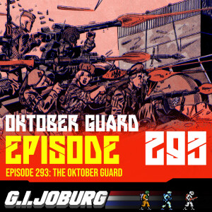 Episode 293: The Oktober Guard