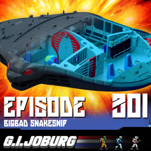 Episode 301: The Big Bad Snakeship