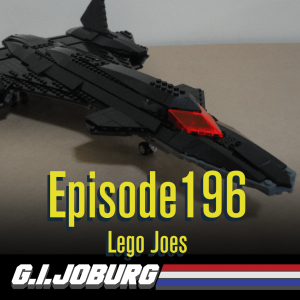 Episode 196: Lego Joes