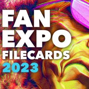 Fan Expo Filecards 2023