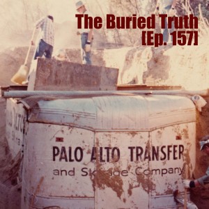 The Buried Truth [Ep. 157]