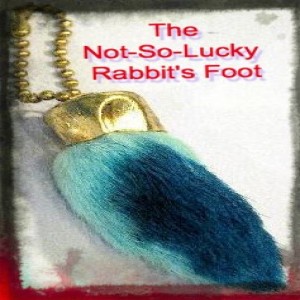 The Not-So-Lucky Rabbit's Foot