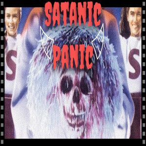 Satanic Panic {Episode 131}