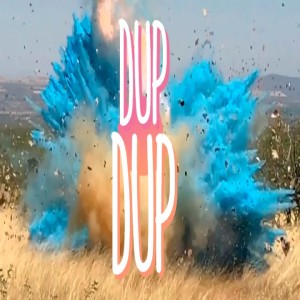 Dup Dup [Ep. 107]