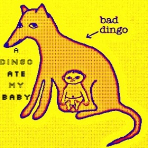 A Dingo Ate My Baby! [Ep 106]