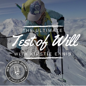 EP 008 - The Ultimate Test Of Will with Kirstie Ennis