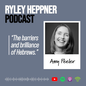 The Barriers and Brilliance of the Book of Hebrews | Amy Peeler