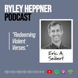 Redeeming Violent Verses | Eric A. Seibert