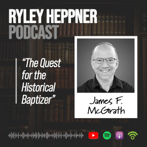 The Quest for the Historical Baptizer | James F. McGrath