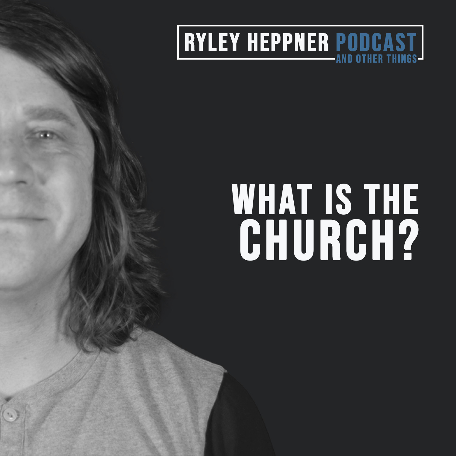 The Ryley Heppner Podcast