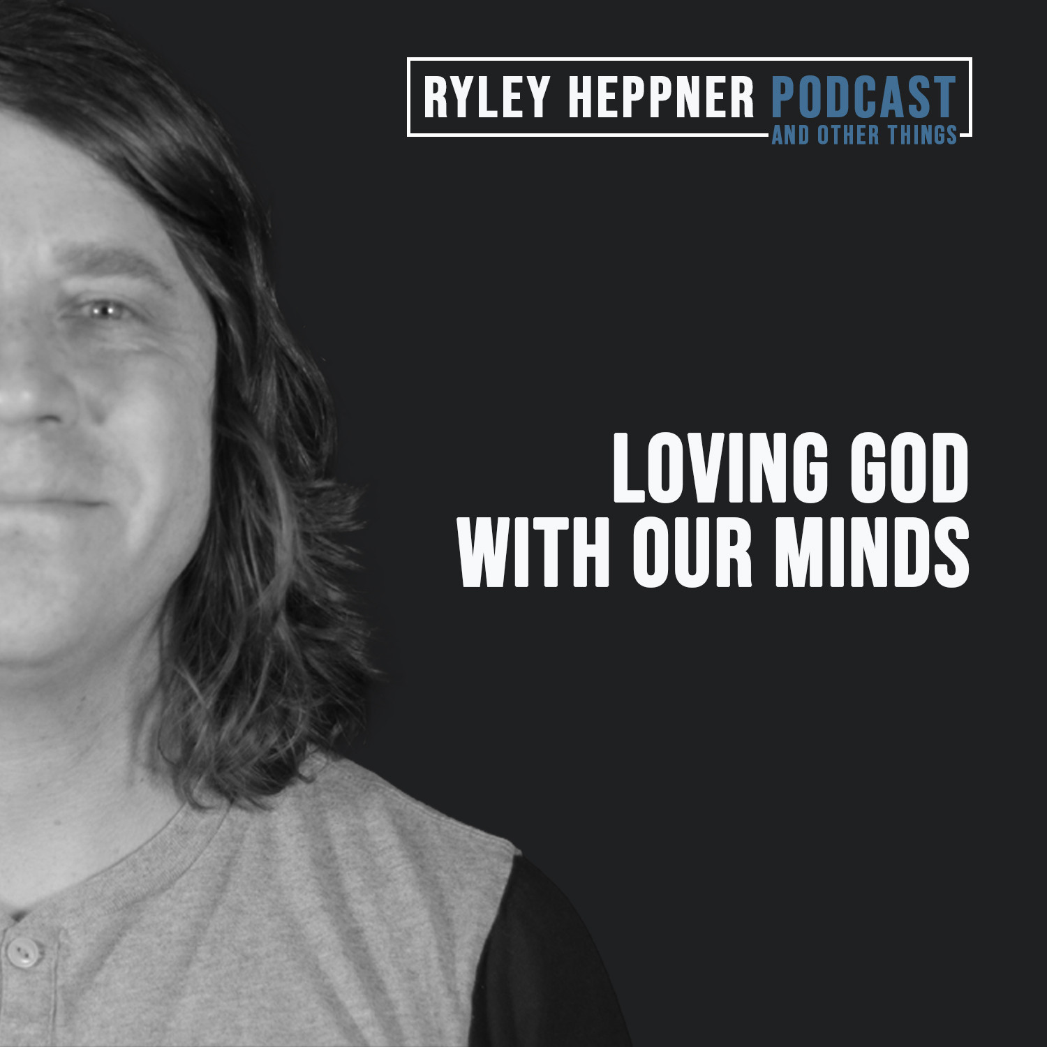 The Ryley Heppner Podcast