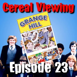Episode 23: Grange Hill