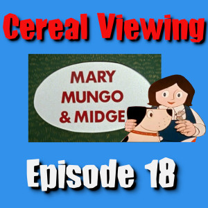 Episode 18: Mary, Mungo and Midge