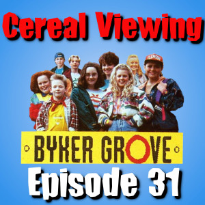 Episode 31: Byker Grove