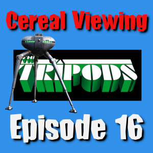 Episode 16: The Tripods
