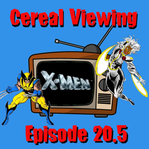 Episode 20.5: X-Men Animated Series Watch Along