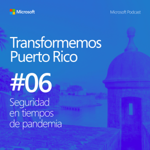 Transformemos Puerto Rico: Seguridad en tiempos de pandemia