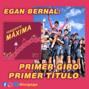 Pendiente Máxima: Egan es campeón del Giro