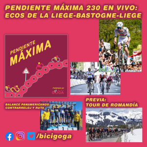 PENDIENTE MÁXIMA 230: Ecos de la Liège-Bastogne-Liège