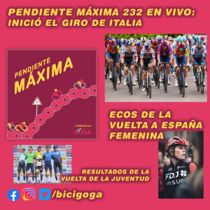 PENDIENTE MÁXIMA 232: Inició el Giro de Italia